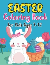 Easter Coloring Book For Kids Ages 7-12