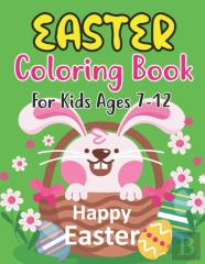 Easter Coloring Book For Kids Ages 7-12
