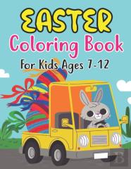 Easter Coloring Book For Kids Ages 7-12