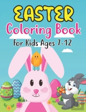 Easter Coloring Book For Kids Ages 7-12