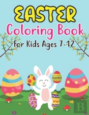 Easter Coloring Book For Kids Ages 7-12