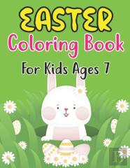 Easter Coloring Book For Kids Ages 7
