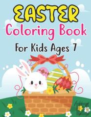 Easter Coloring Book For Kids Ages 7