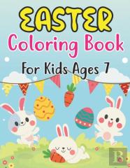 Easter Coloring Book For Kids Ages 7