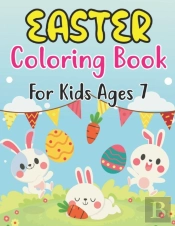 Easter Coloring Book For Kids Ages 7