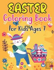 Easter Coloring Book For Kids Ages 7