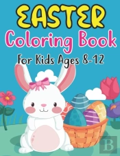 Easter Coloring Book For Kids Ages 8-12