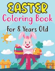 Easter Coloring Book For Kids Ages 8