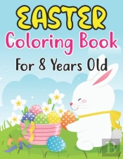 Easter Coloring Book For Kids Ages 8