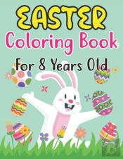 Easter Coloring Book For Kids Ages 8