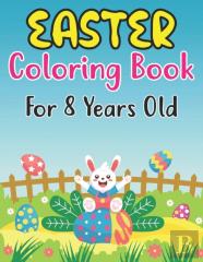 Easter Coloring Book For Kids Ages 8
