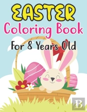 Easter Coloring Book For Kids Ages 8