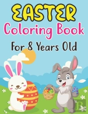 Easter Coloring Book For Kids Ages 8