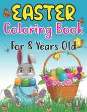 Easter Coloring Book For Kids Ages 8