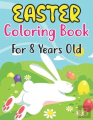 Easter Coloring Book For Kids Ages 8