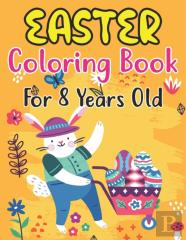 Easter Coloring Book For Kids Ages 8