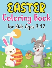 Easter Coloring Book For Kids Ages 9-12