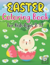 Easter Coloring Book For Kids Ages 9-12