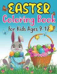 Easter Coloring Book For Kids Ages 9-12