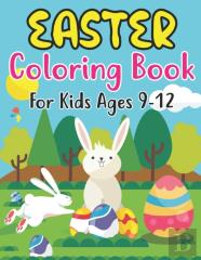 Easter Coloring Book For Kids Ages 9-12