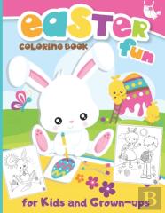 Easter Coloring Book For Kids And Grown-Ups