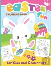 Easter Coloring Book For Kids And Grown-Ups