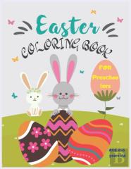 Easter Coloring Book For Preschoolers Ages 2-5 Years Old