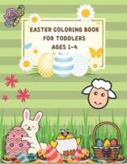 Easter Coloring Book For Toddlers Ages 1-4