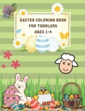 Easter Coloring Book For Toddlers Ages 1-4