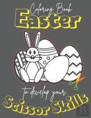 Easter Coloring Book To Develop Your Scissor Skills