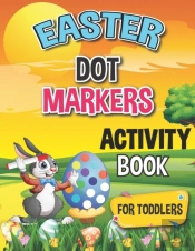 Easter Dot Markers Activity Book For Toddlers.