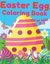Easter Egg Coloring Book For Kids 2-5