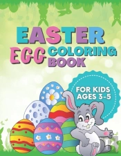 Easter Egg Coloring Book For Kids Ages 3-5