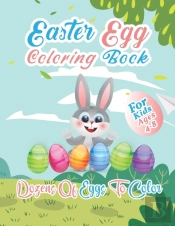Easter Egg Coloring Book For Kids Ages 4-8 Dozens Of Eggs To Color