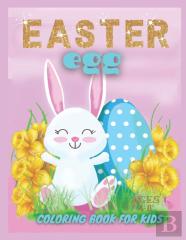 Easter Egg Coloring Book For Kids Ages 4-8