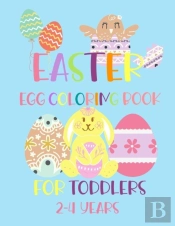 Easter Egg Coloring Book For Toddlers 2-4 Years