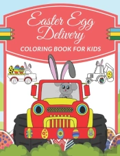 Easter Egg Delivery Coloring Book For Kids