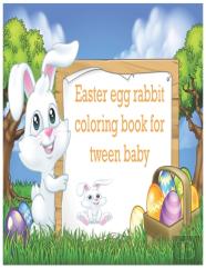 Easter Egg Rabbit Coloring Book For Tween Baby