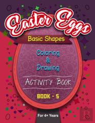 Easter Eggs Basic Shapes Coloring And Drawing Activity Book - 5