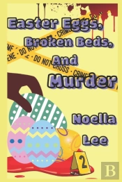 Easter Eggs, Broken Beds, And Murder