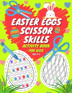 Bertrand.pt - Easter Eggs Scissor Skills Activity Book For Kids Ages 3-5