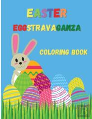 Easter Eggstravaganza Coloring Book