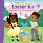Easter Fun: A Brown Baby Parade Book