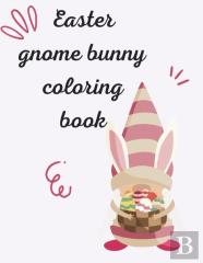 Easter Gnome Bunny Coloring Book