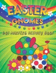 Easter Gnomes Dot Markers Activity Book