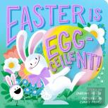 Easter Is Egg-Cellent! (A Hello!Lucky Book)