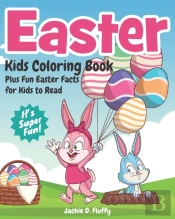 Easter Kids Coloring Book Plus Fun Easter Facts For Kids To Read