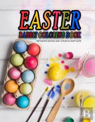 Easter Rabbit Coloring Book For Kids Boys And Girls Ages 4-8 Years Old Happy Easter