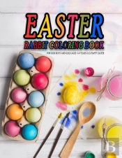 Easter Rabbit Coloring Book For Kids Boys And Girls Ages 4-8 Years Old Happy Easter