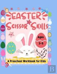 Easter Scissor Skills A Preschool Workbook For Kids Ages 3-5